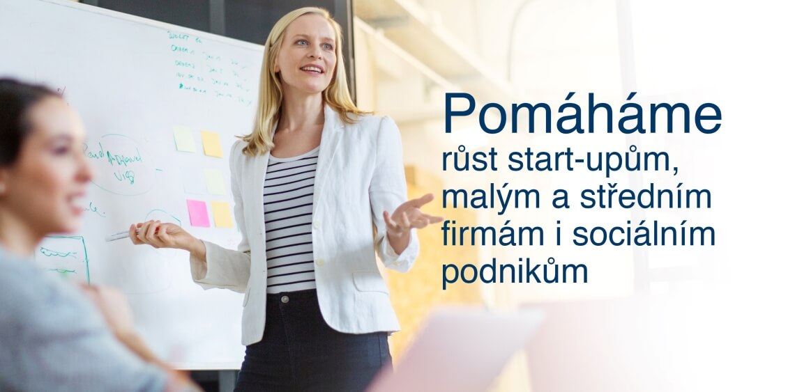 Pomáháme růst sturt-upům, malým a středním firmám i sociálním podnikům